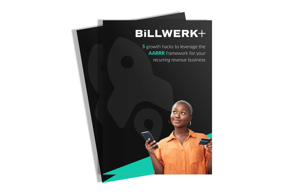 Billwerk+ 5 grwoth hacks to leverage the AARRR framework for your recurring revenue business - Cover preview
